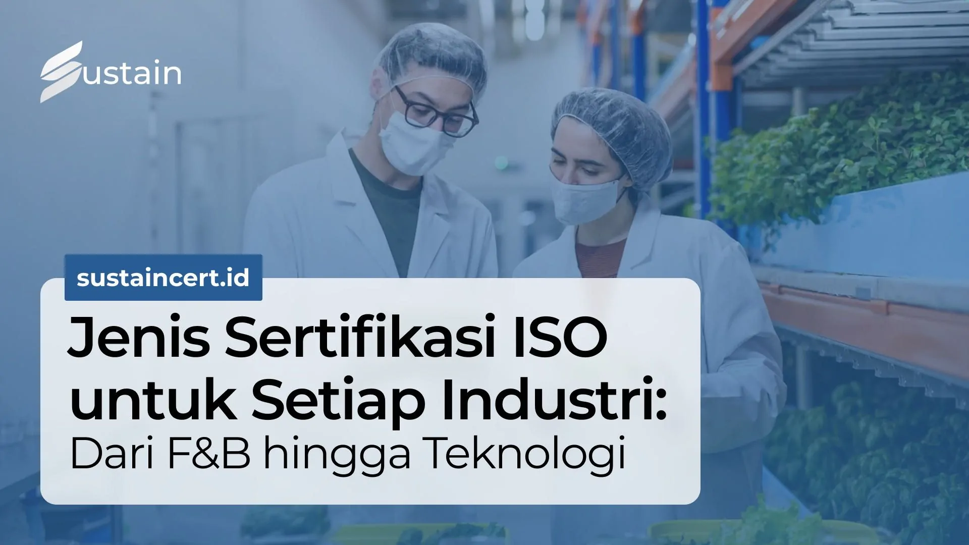 Sustaincert jenis sertifikasi iso untuk setiap industri